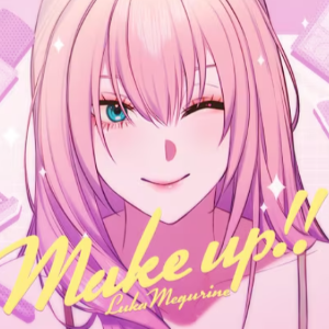 Make up!! feat.巡音ルカ | Next SEKAI